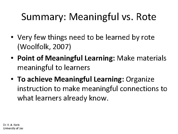 Summary: Meaningful vs. Rote • Very few things need to be learned by rote