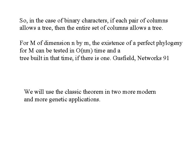 So, in the case of binary characters, if each pair of columns allows a