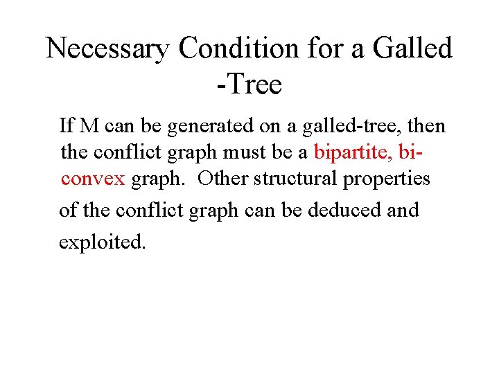 Necessary Condition for a Galled -Tree If M can be generated on a galled-tree,