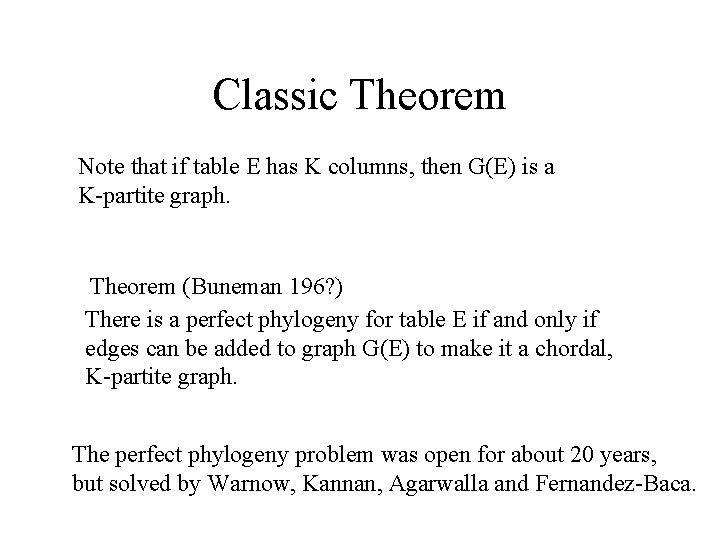 Classic Theorem Note that if table E has K columns, then G(E) is a