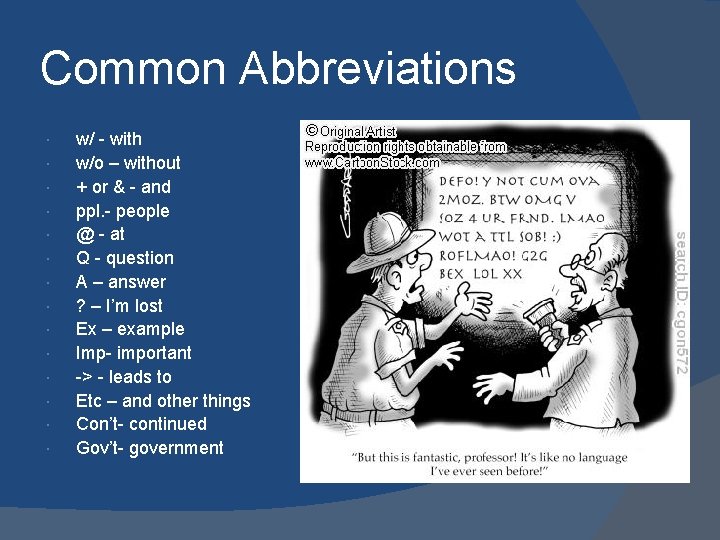 Common Abbreviations w/ - with w/o – without + or & - and ppl.