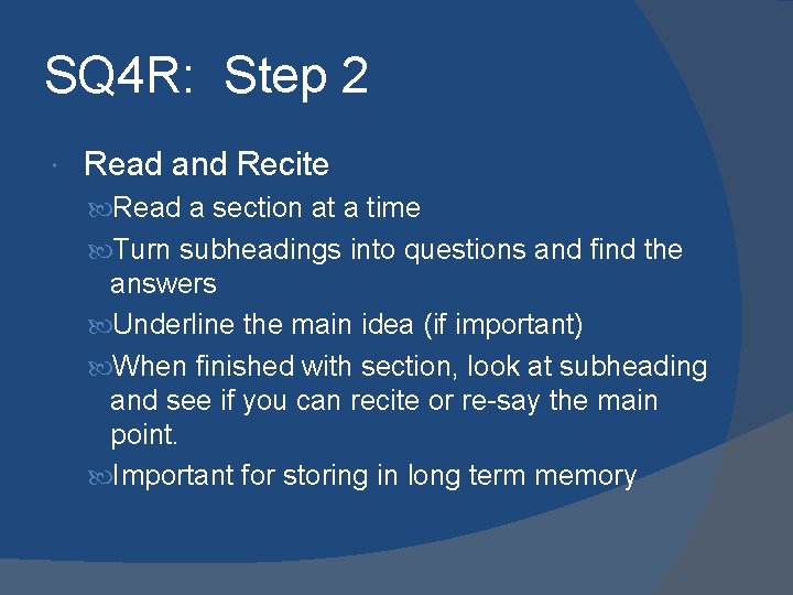 SQ 4 R: Step 2 Read and Recite Read a section at a time