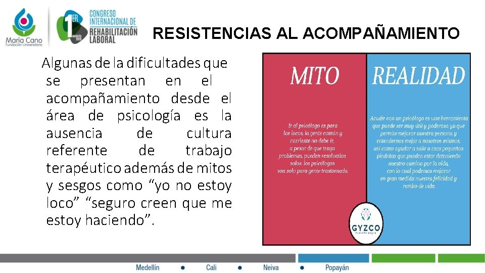  RESISTENCIAS AL ACOMPAÑAMIENTO Algunas de la dificultades que se presentan en el acompañamiento