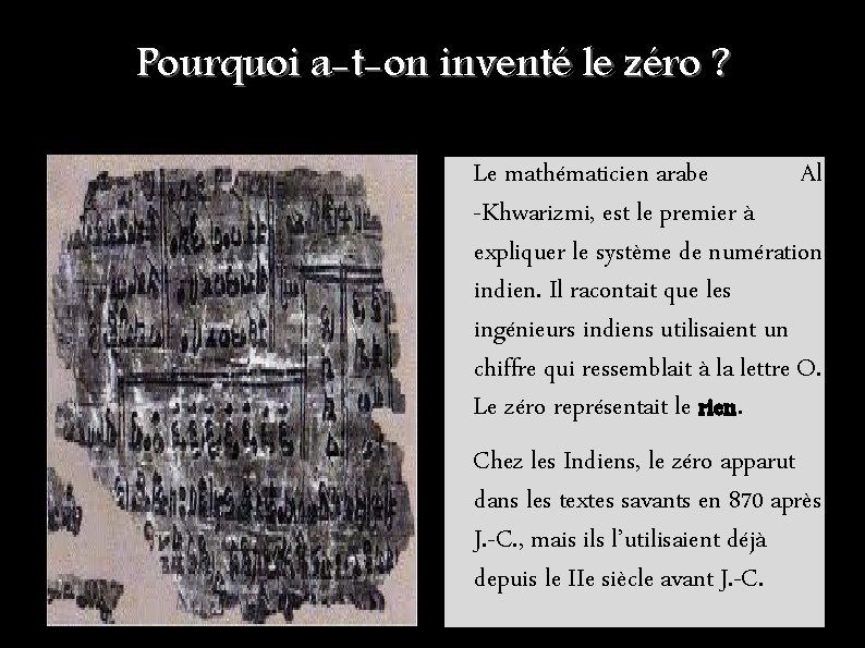 Pourquoi a-t-on inventé le zéro ? Le mathématicien arabe Al -Khwarizmi, est le premier