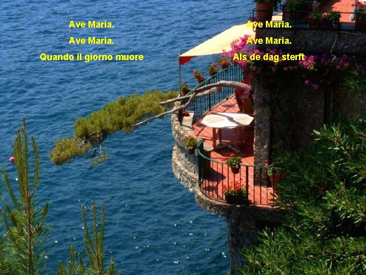 Ave Maria. Quando il giorno muore Als de dag sterft 