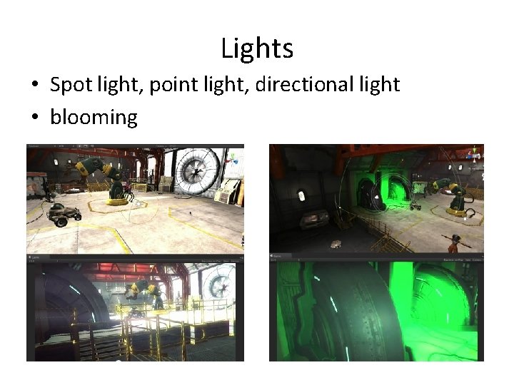 Lights • Spot light, point light, directional light • blooming 