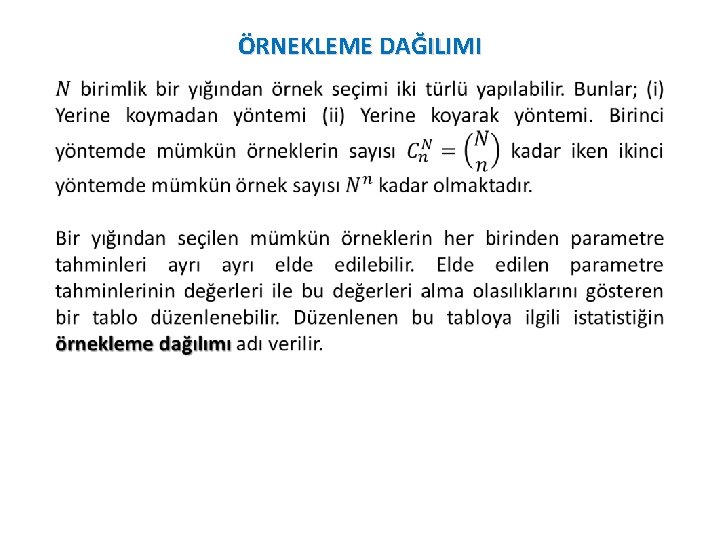 ÖRNEKLEME DAĞILIMI • 