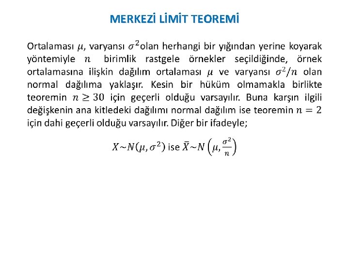 MERKEZİ LİMİT TEOREMİ • 