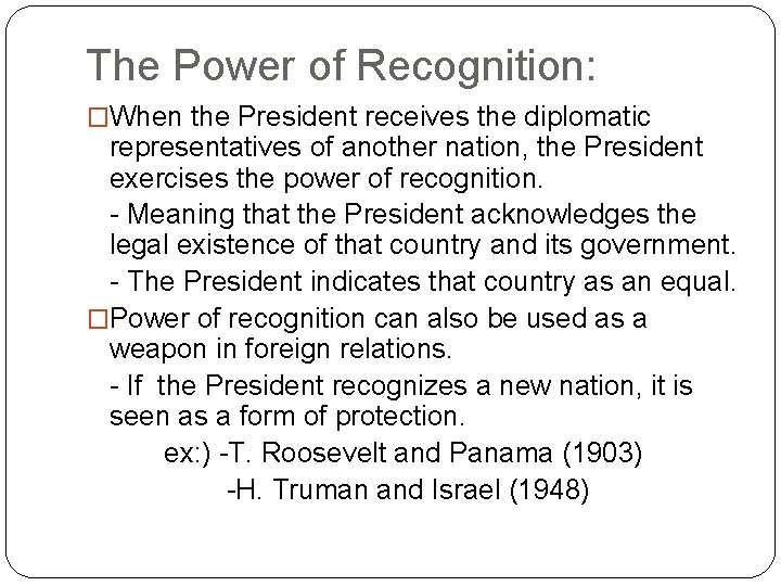 The Power of Recognition: �When the President receives the diplomatic representatives of another nation,