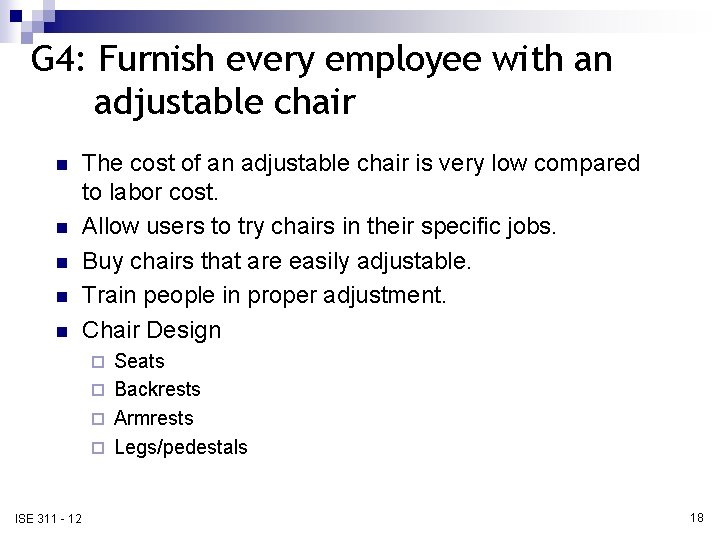 G 4: Furnish every employee with an adjustable chair n n n The cost