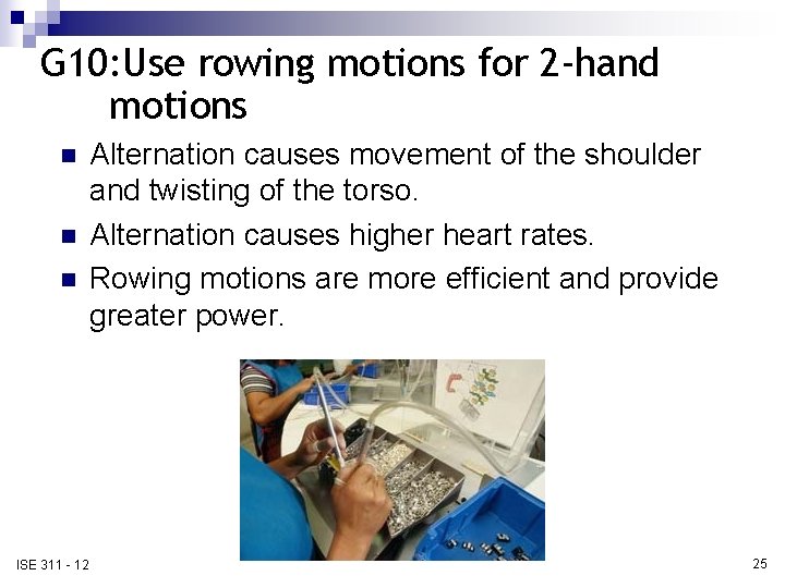 G 10: Use rowing motions for 2 -hand motions n n n ISE 311