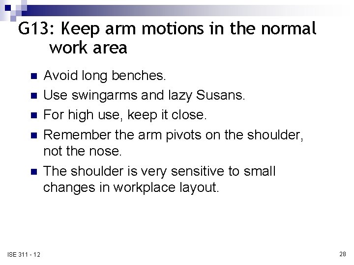 G 13: Keep arm motions in the normal work area n n n ISE