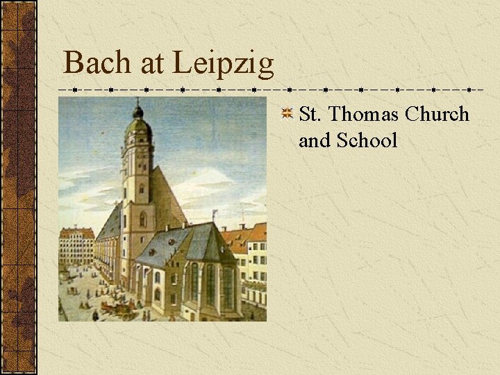 Bach at Leipzig St. Thomas Church and School 