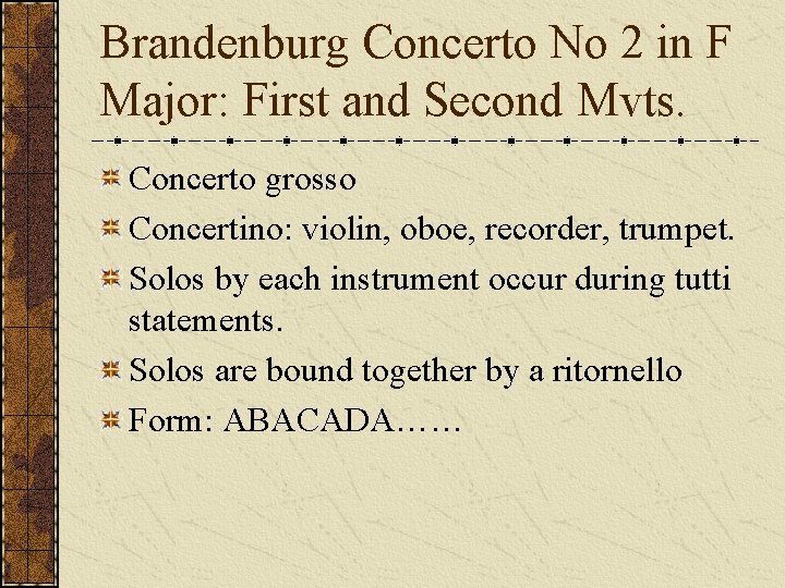 Brandenburg Concerto No 2 in F Major: First and Second Mvts. Concerto grosso Concertino: