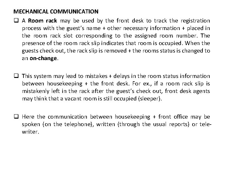 MECHANICAL COMMUNICATION q A Room rack may be used by the front desk to