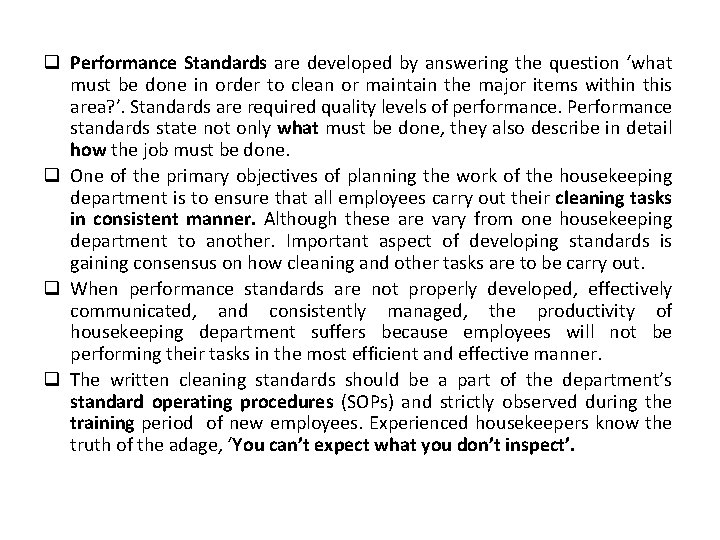 q Performance Standards are developed by answering the question ‘what must be done in