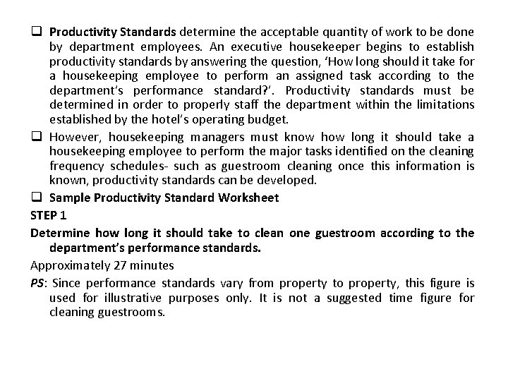 q Productivity Standards determine the acceptable quantity of work to be done by department