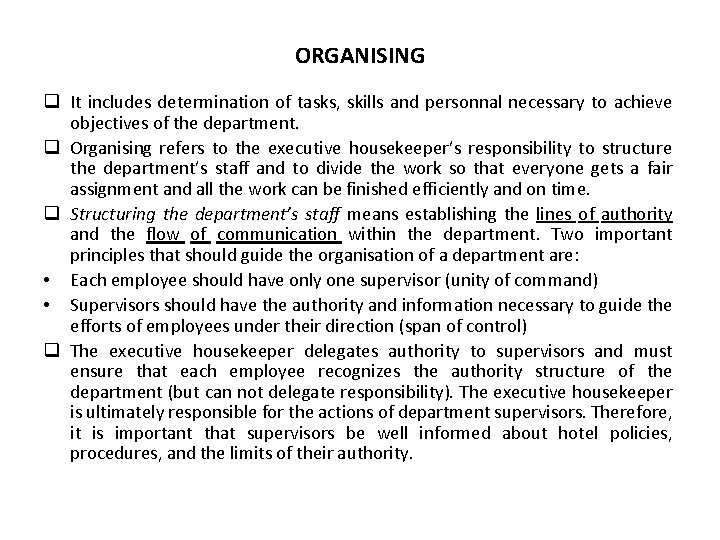 ORGANISING q It includes determination of tasks, skills and personnal necessary to achieve objectives
