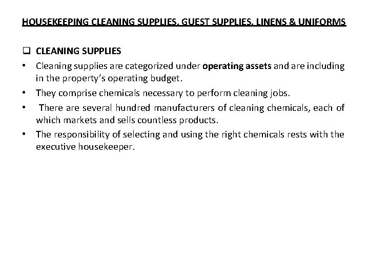 HOUSEKEEPING CLEANING SUPPLIES, GUEST SUPPLIES, LINENS & UNIFORMS q CLEANING SUPPLIES • Cleaning supplies