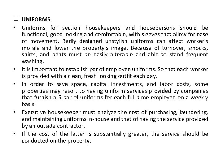 q UNIFORMS • Uniforms for section housekeepers and housepersons should be functional, good looking