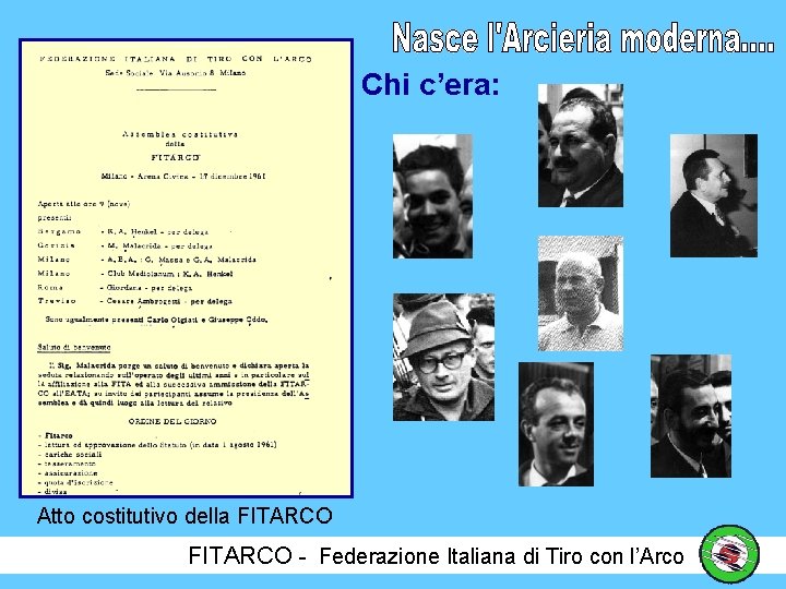 Chi c’era: Atto costitutivo della FITARCO - Federazione Italiana di Tiro con l’Arco 