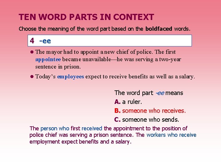 TEN WORD PARTS IN CONTEXT Choose the meaning of the word part based on