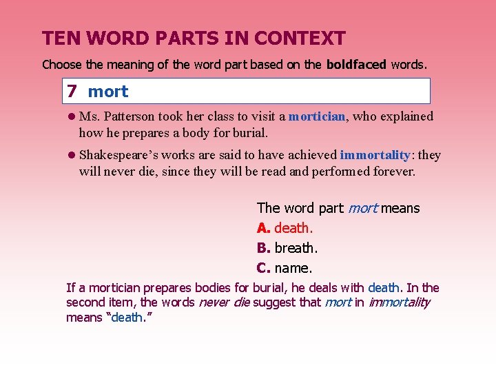 TEN WORD PARTS IN CONTEXT Choose the meaning of the word part based on