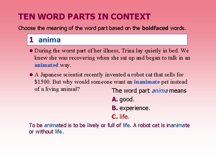 TEN WORD PARTS IN CONTEXT Choose the meaning of the word part based on