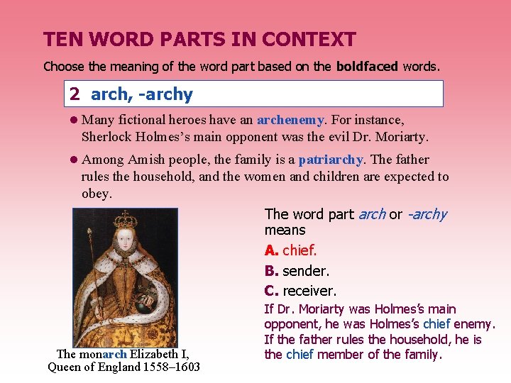 TEN WORD PARTS IN CONTEXT Choose the meaning of the word part based on