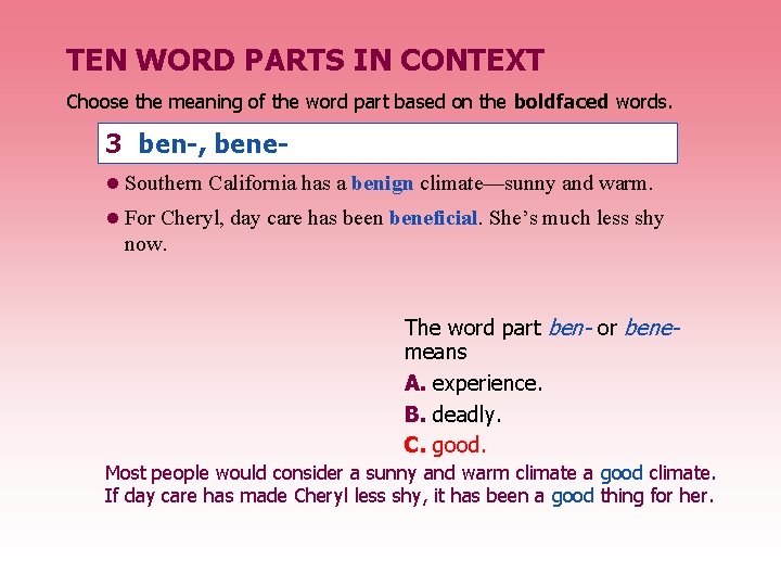 TEN WORD PARTS IN CONTEXT Choose the meaning of the word part based on