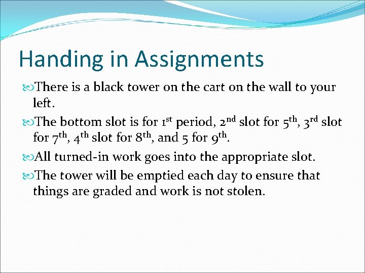 Handing in Assignments There is a black tower on the cart on the wall