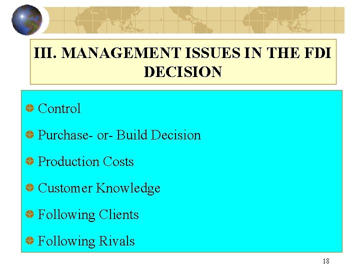 III. MANAGEMENT ISSUES IN THE FDI DECISION Control Purchase- or- Build Decision Production Costs