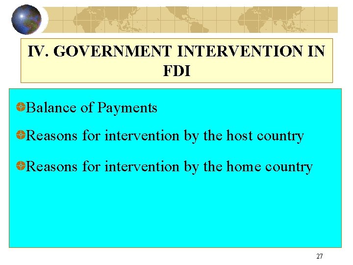 IV. GOVERNMENT INTERVENTION IN FDI Balance of Payments Reasons for intervention by the host