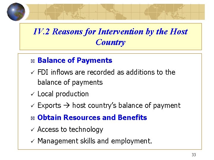IV. 2 Reasons for Intervention by the Host Country Balance of Payments ü FDI