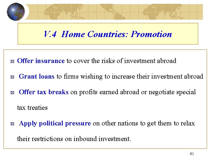 V. 4 Home Countries: Promotion Offer insurance to cover the risks of investment abroad