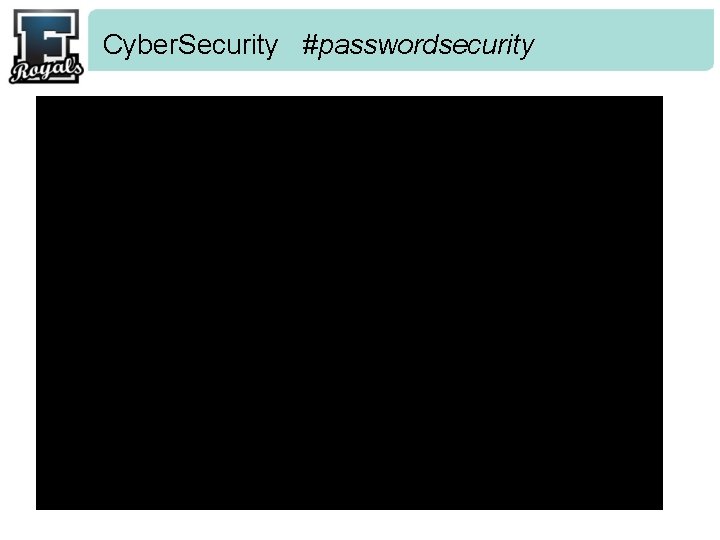 Cyber. Security #passwordsecurity 22 