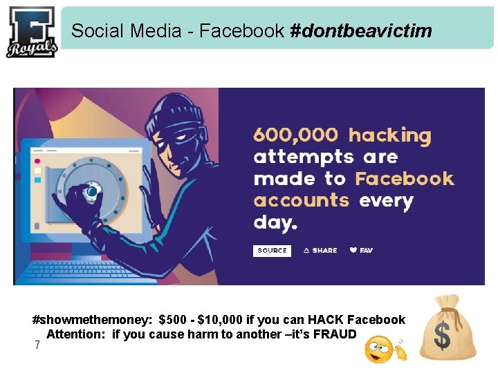 Social Media - Facebook #dontbeavictim #showmethemoney: $500 - $10, 000 if you can HACK