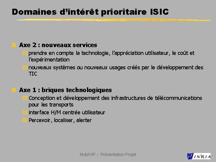 Domaines d’intérêt prioritaire ISIC z Axe 2 : nouveaux services y prendre en compte