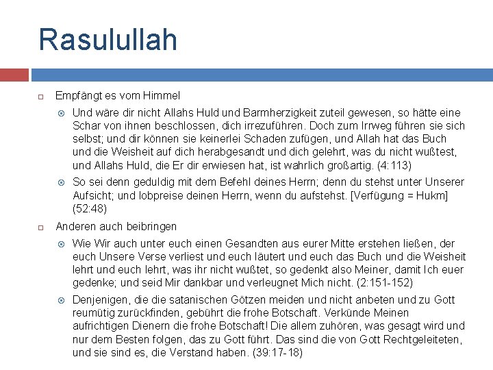 Rasulullah Empfängt es vom Himmel Und wäre dir nicht Allahs Huld und Barmherzigkeit zuteil