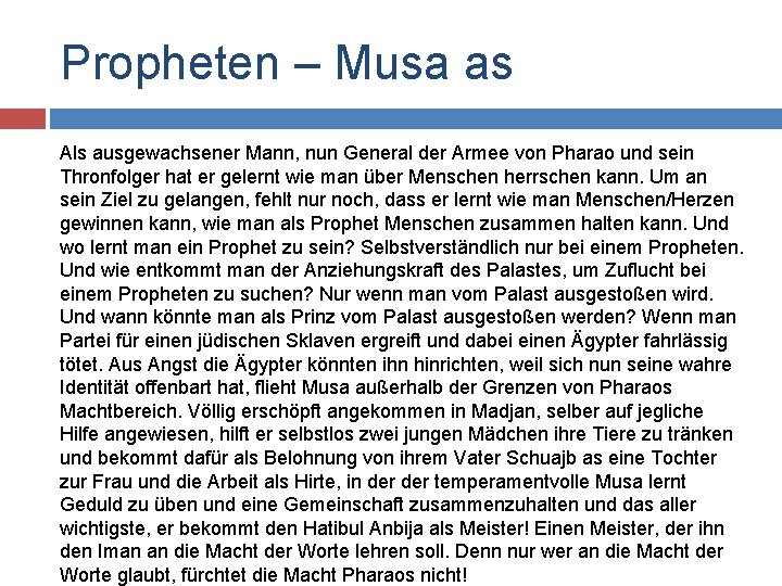 Propheten – Musa as Als ausgewachsener Mann, nun General der Armee von Pharao und