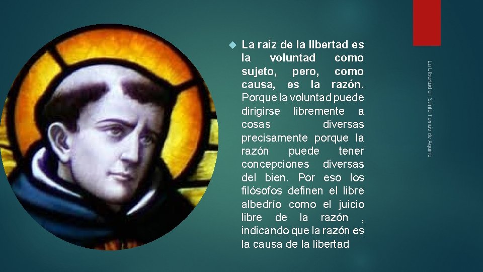  La LIbertad en Santo Tomás de Aquino La raíz de la libertad es