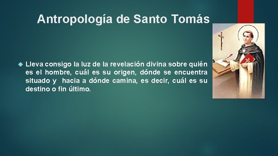 Antropología de Santo Tomás Lleva consigo la luz de la revelación divina sobre quién