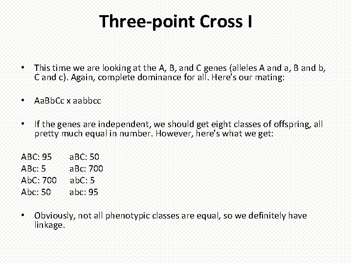 Three-point Cross I • This time we are looking at the A, B, and