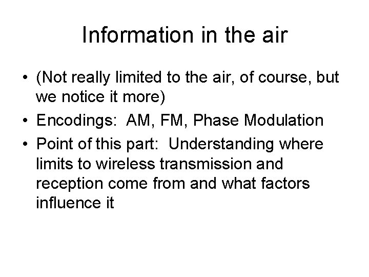 Information in the air • (Not really limited to the air, of course, but