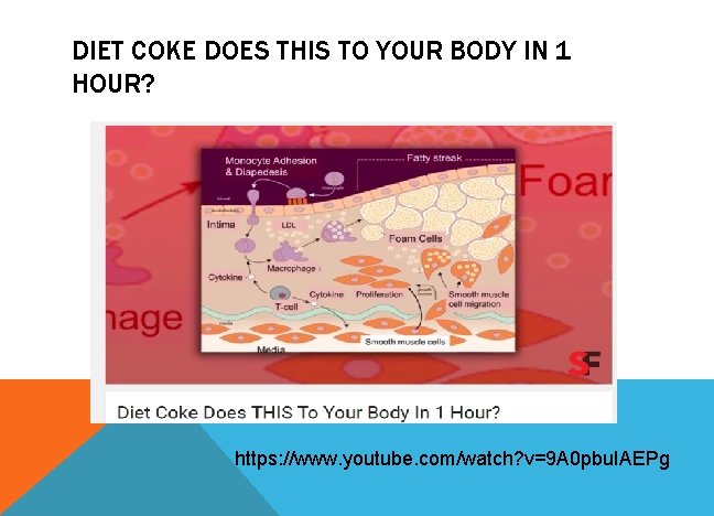 DIET COKE DOES THIS TO YOUR BODY IN 1 HOUR? https: //www. youtube. com/watch?