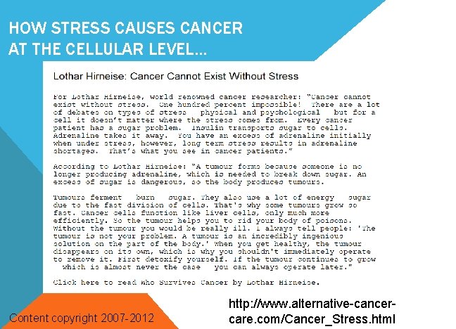 HOW STRESS CAUSES CANCER AT THE CELLULAR LEVEL… Content copyright 2007 -2012 http: //www.