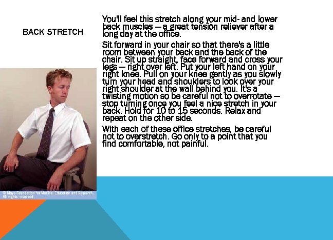 BACK STRETCH You'll feel this stretch along your mid- and lower back muscles —