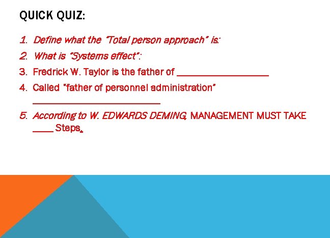 QUICK QUIZ: 1. Define what the “Total person approach” is: 2. What is “Systems