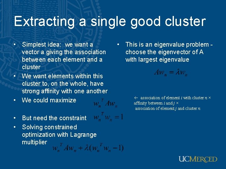 Extracting a single good cluster • Simplest idea: we want a vector a giving Extracting a single good cluster • Simplest idea: we want a vector a giving