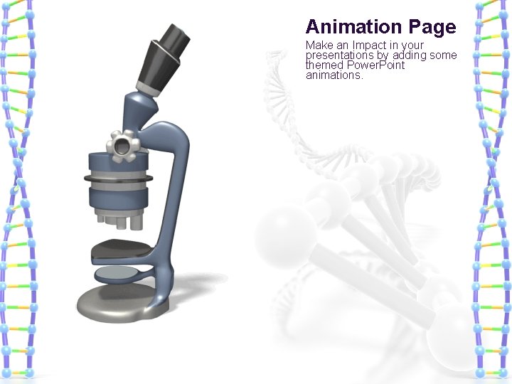 Animation Page Make an Impact in your presentations by adding some themed Power. Point
